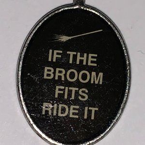 Oval "If The Broom Fits Ride It" Pewter Charm